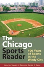 Cover: The Chicago Sports Reader - University of Illinois Press