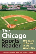 Cover: The Chicago Sports Reader - University of Illinois Press