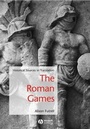 Cover: The Roman Games - Wiley-Blackwell