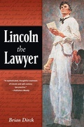 Cover: Lincoln the Lawyer - University of Illinois Press