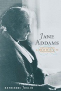 Cover: Jane Addams, a Writer's Life - University of Illinois Press
