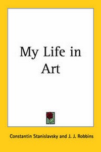 Abbildung von: My Life in Art - Kessinger Publishing Co