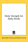 Cover: Daily Strength for Daily Needs - Kessinger Publishing Co