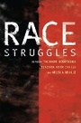 Cover: Race Struggles - University of Illinois Press