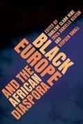 Cover: Black Europe and the African Diaspora - University of Illinois Press