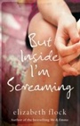 Cover: But Inside I'm Screaming - Mills & Boon