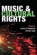 Cover: Music and Cultural Rights - University of Illinois Press