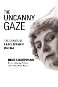 Cover: The Uncanny Gaze - University of Illinois Press