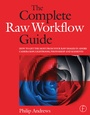 Cover: The Complete Raw Workflow Guide - Focal Press