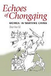 Enlarge image Cover: Echoes of Chongqing - University of Illinois Press