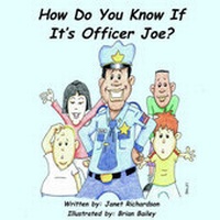 Enlarge image Cover: How Do You Know If It's Officer Joe? - Xlibris Corporation