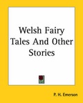 Cover: Welsh Fairy Tales And Other Stories - Kessinger Publishing Co