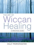 Cover: The Art of Wiccan Healing - Hay House Inc