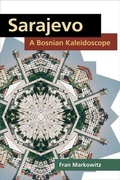 Cover: Sarajevo: a Bosnian Kaleidoscope - University of Illinois Press