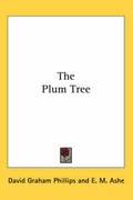 Cover: The Plum Tree - Kessinger Publishing Co