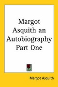 Cover: Margot Asquith an Autobiography Part One - Kessinger Publishing Co