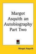 Cover: Margot Asquith an Autobiography Part Two - Kessinger Publishing Co