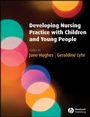 Cover: Developing Nursing Practice with Children and Young People - Wiley