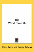 Cover: The Wind Bloweth - Kessinger Publishing Co