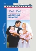Cover: I Do! I Do! - Mills & Boon
