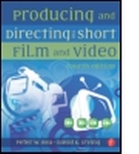 Abbildung von: Producing and Directing the Short Film and Video - Focal Press