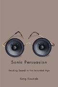Cover: Sonic Persuasion - University of Illinois Press
