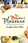 Cover: The Power Of Pleasure: Maximizing Your Enjoyment for a Lifetime - Hay House Inc