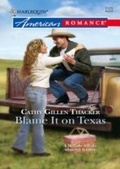Cover: Blame It On Texas - Mills & Boon