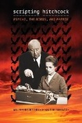 Cover: Scripting Hitchcock - University of Illinois Press