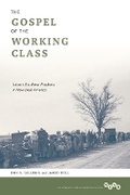 Cover: The Gospel of the Working Class - University of Illinois Press