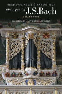 Abbildung von: The Organs of J.S. Bach - University of Illinois Press