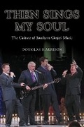 Cover: Then Sings My Soul - University of Illinois Press