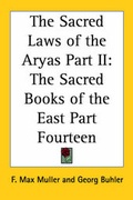Cover: The Sacred Laws of the Aryas Part II - Kessinger Publishing Co