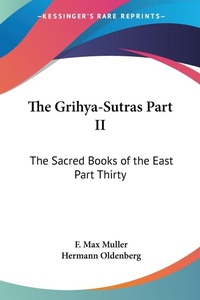 Abbildung von: The Grihya-Sutras Part II - Kessinger Publishing Co