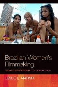 Enlarge image Cover: Brazilian Women's Filmmaking - University of Illinois Press