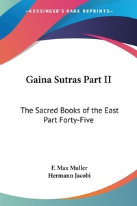 Abbildung von: Gaina Sutras Part II - Kessinger Publishing Co