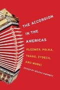 Cover: The Accordion in the Americas - University of Illinois Press