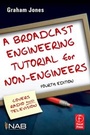 Cover: A Broadcast Engineering Tutorial for Non-Engineers - Focal Press