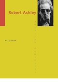 Cover: Robert Ashley - University of Illinois Press