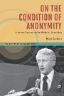 Cover: On the Condition of Anonymity - University of Illinois Press