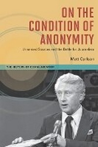 Enlarge image Cover: On the Condition of Anonymity - University of Illinois Press