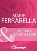 Cover: Mr. Hall Takes A Bride - Mills & Boon