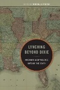 Cover: Lynching Beyond Dixie - University of Illinois Press