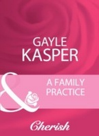 Enlarge image Cover: A Family Practice - Mills & Boon
