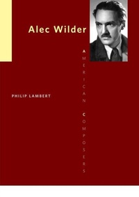 Enlarge image Cover: Alec Wilder - University of Illinois Press