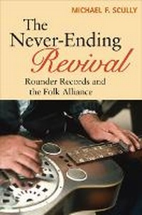 Enlarge image Cover: The Never-Ending Revival - University of Illinois Press