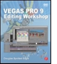 Abbildung von: Vegas Pro 9 Editing Workshop - Focal Press