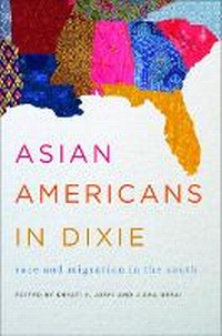 Enlarge image Cover: Asian Americans in Dixie - University of Illinois Press