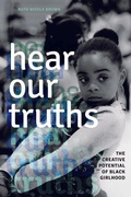 Cover: Hear Our Truths - University of Illinois Press