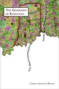 Abbildung von: Free Black Communities and the Underground Railroad - University of Illinois Press